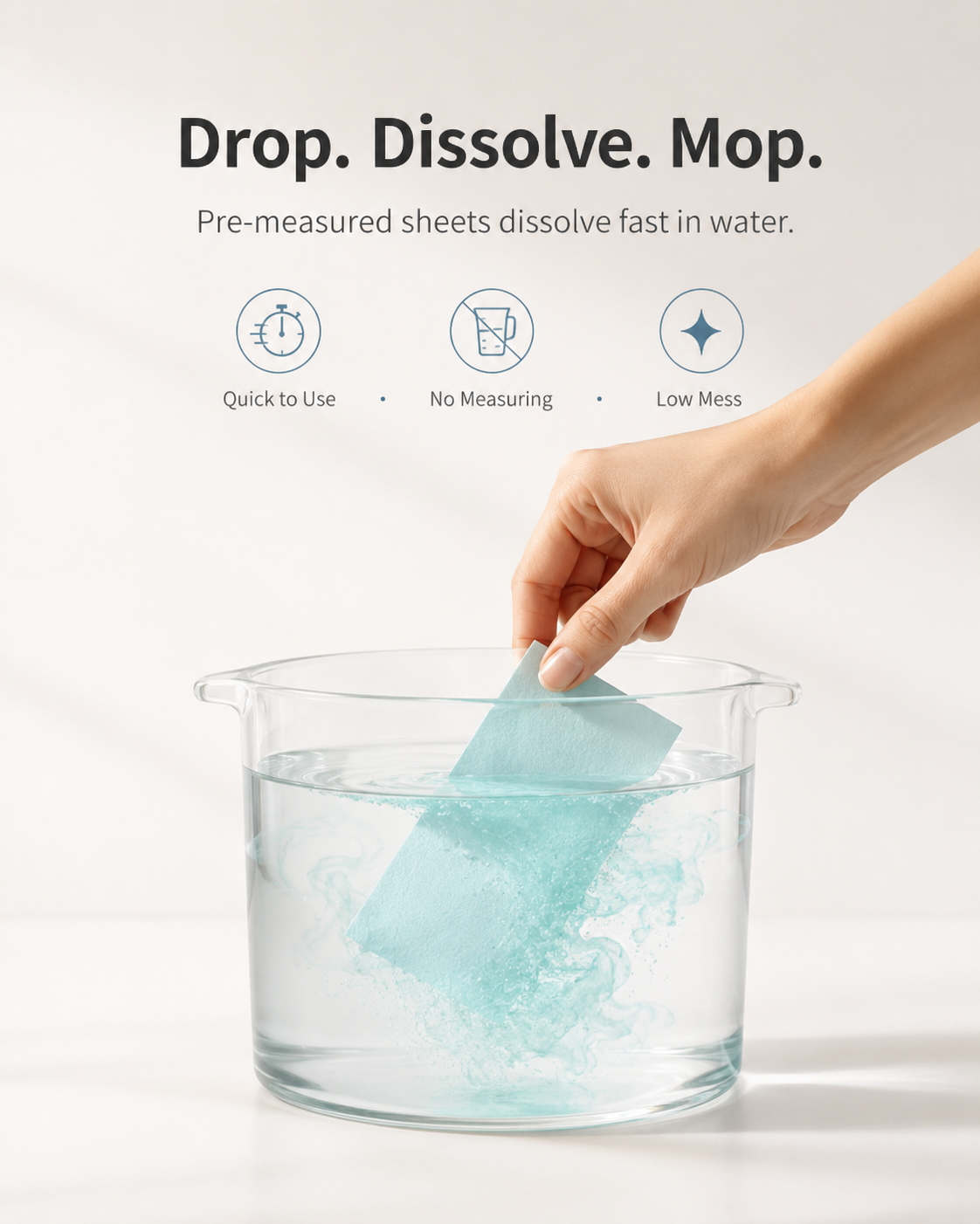 A compact, pre-measured floor cleaning sheet for busy family homes — dissolves fast, cleans everyday grime, leaves floors fresh, and saves storage space.